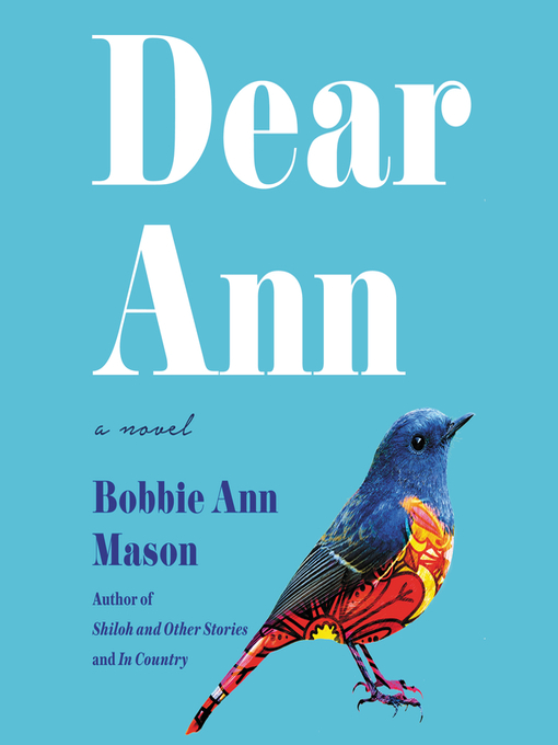 Title details for Dear Ann by Bobbie Ann Mason - Wait list
